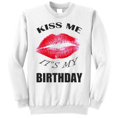 Kiss Me It's My Birthday Sweatshirt