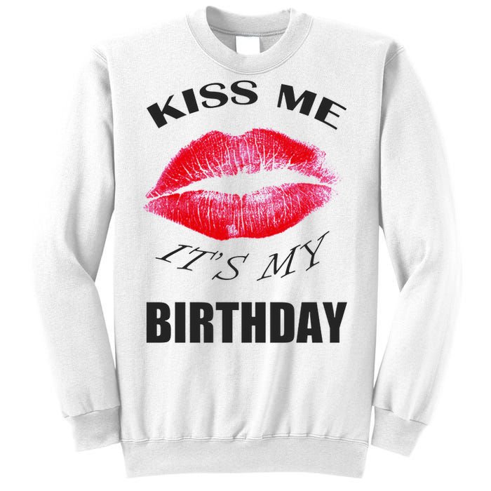 Kiss Me It's My Birthday Sweatshirt