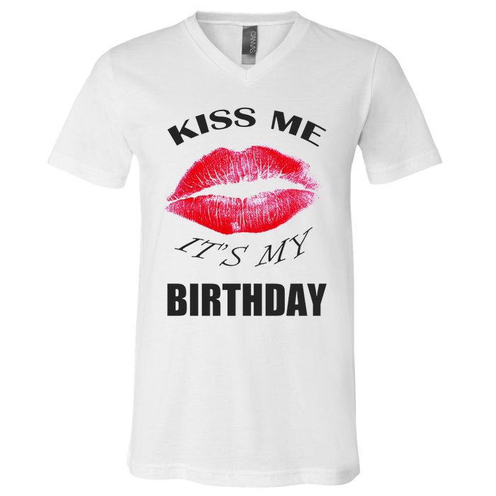 Kiss Me It's My Birthday V-Neck T-Shirt