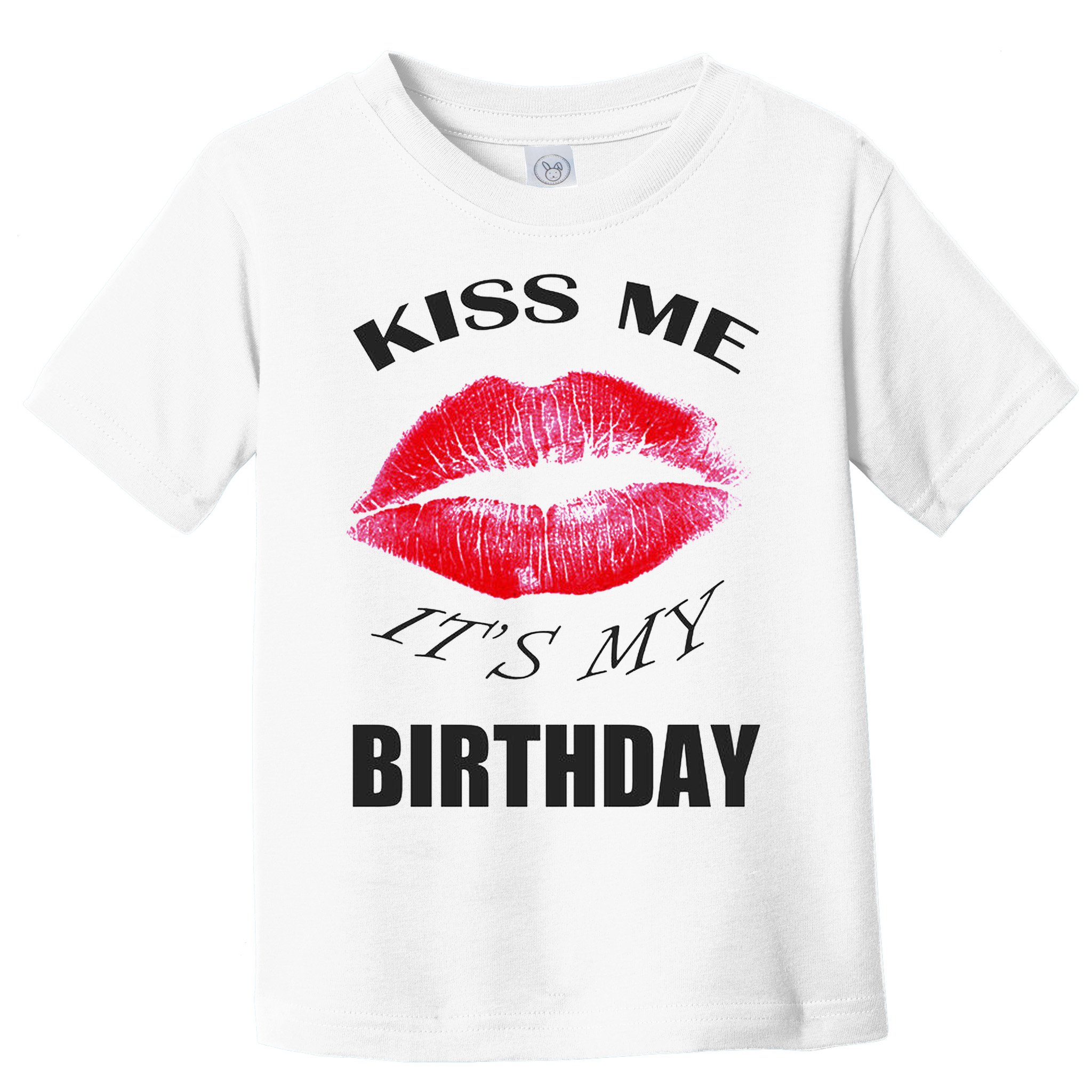 Kiss Me It's My Birthday Toddler T-Shirt