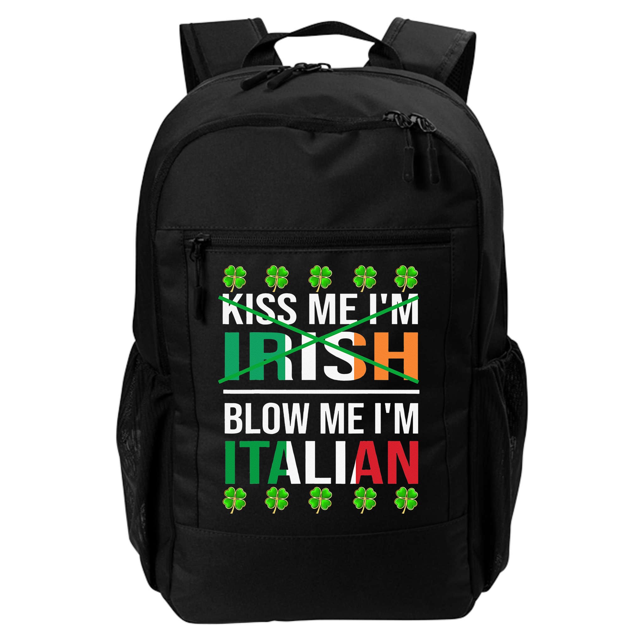 Kissing Me I'm Irish Blow Me I'm Italian St Patrick's Day Backpack