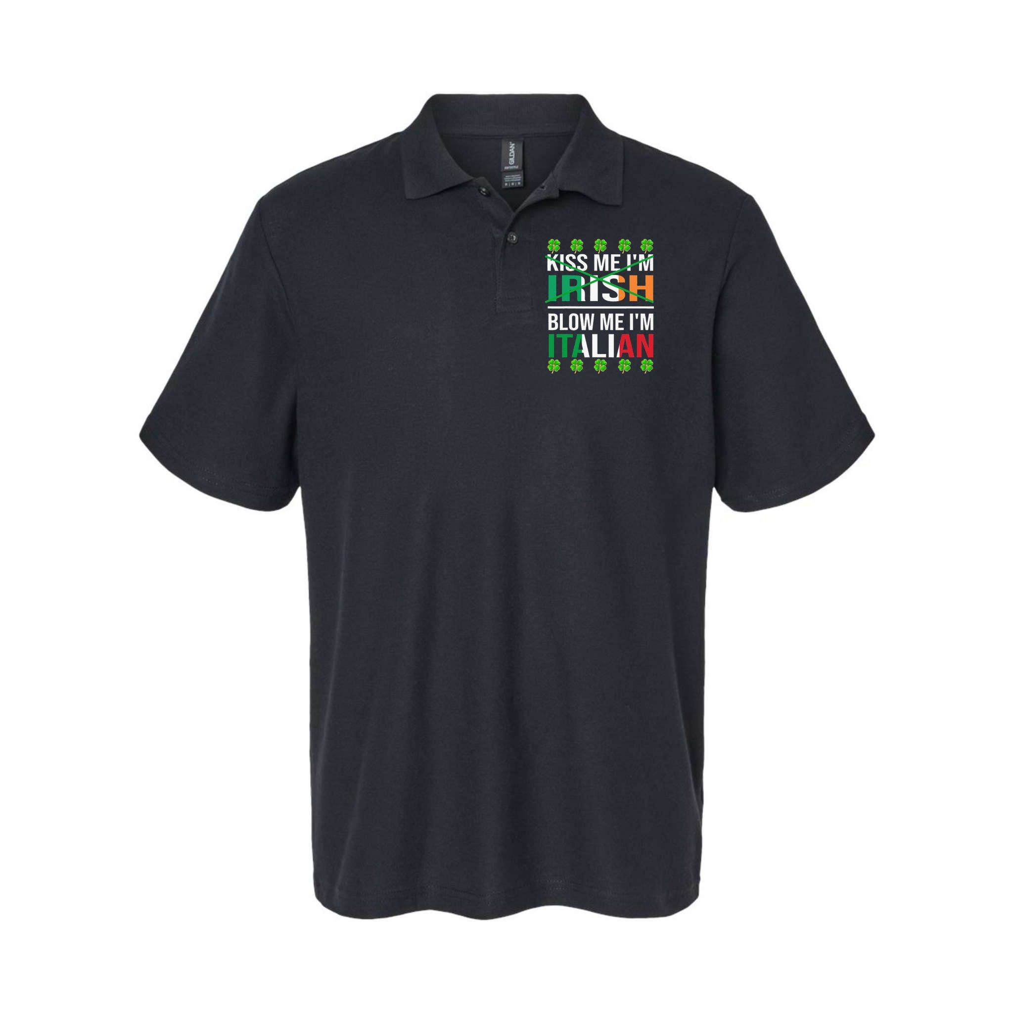 Kissing Me I'm Irish Blow Me I'm Italian St Patrick's Day Polo