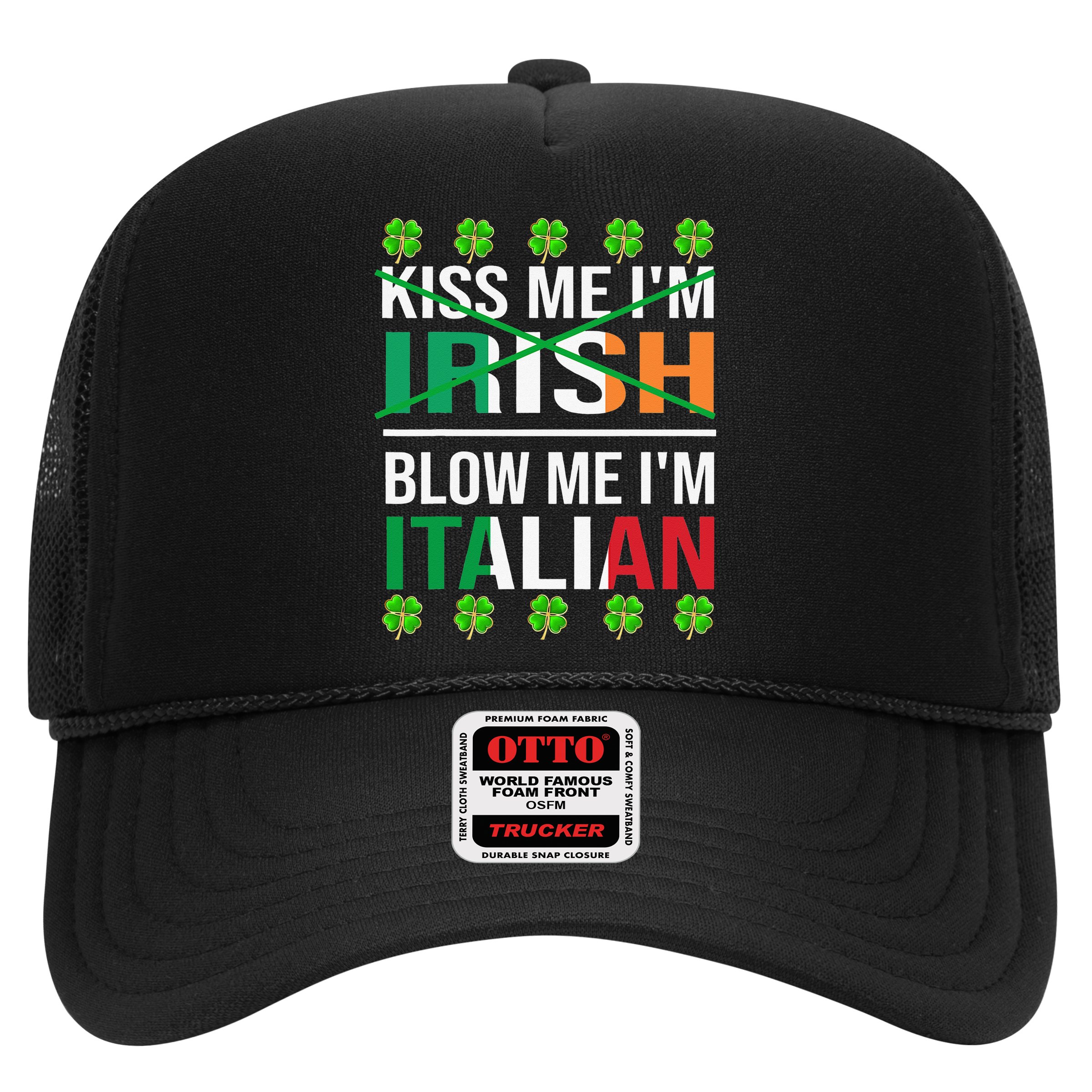 Kissing Me I'm Irish Blow Me I'm Italian St Patrick's Day Hat