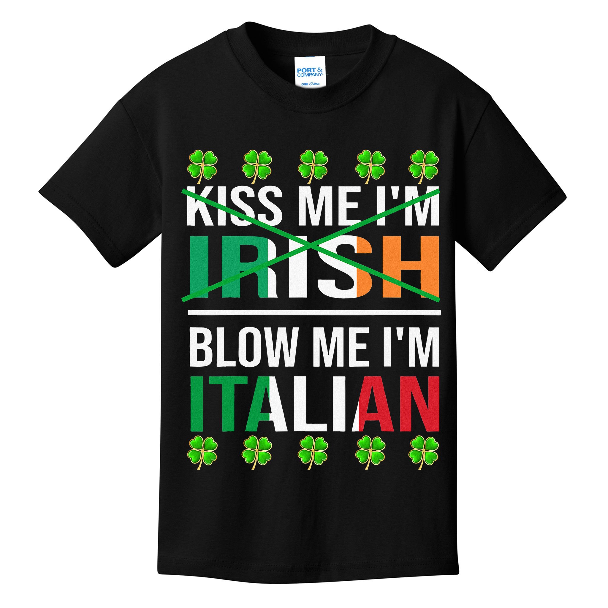 Kissing Me I'm Irish Blow Me I'm Italian St Patrick's Day Kids T-Shirt