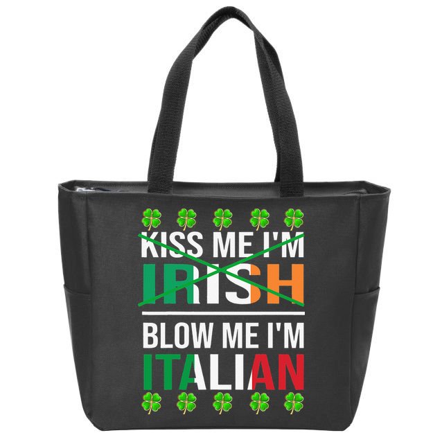 Kissing Me I'm Irish Blow Me I'm Italian St Patrick's Day Zip Tote Bag