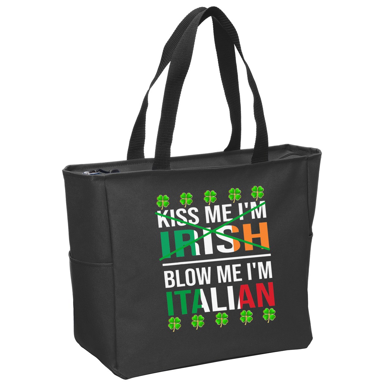Kissing Me I'm Irish Blow Me I'm Italian St Patrick's Day Zip Tote Bag