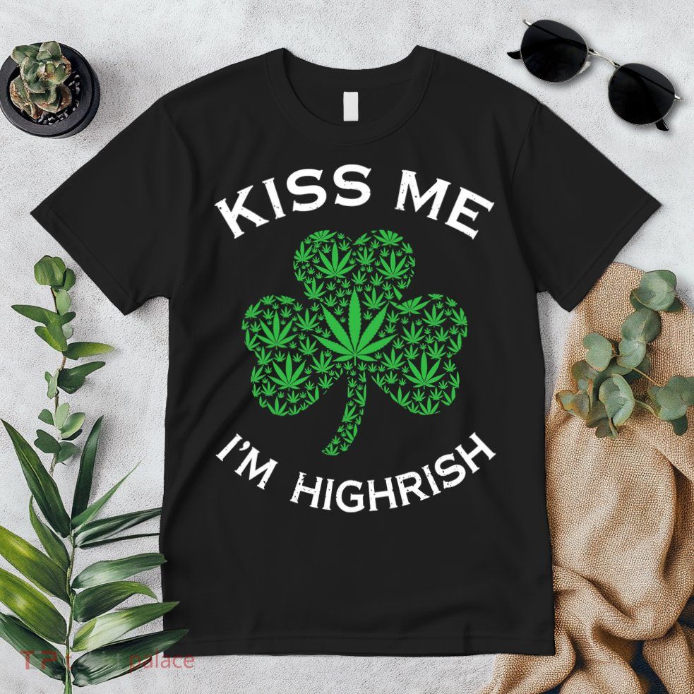 Kiss Me I'm Highrish Clover Marijuana Funny Irish St Patrick Day Premium T-Shirt