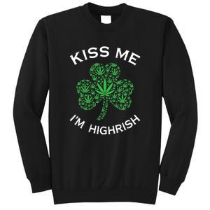 Kiss Me I'm Highrish Clover Marijuana Funny Irish St Patrick Day Tall Sweatshirt