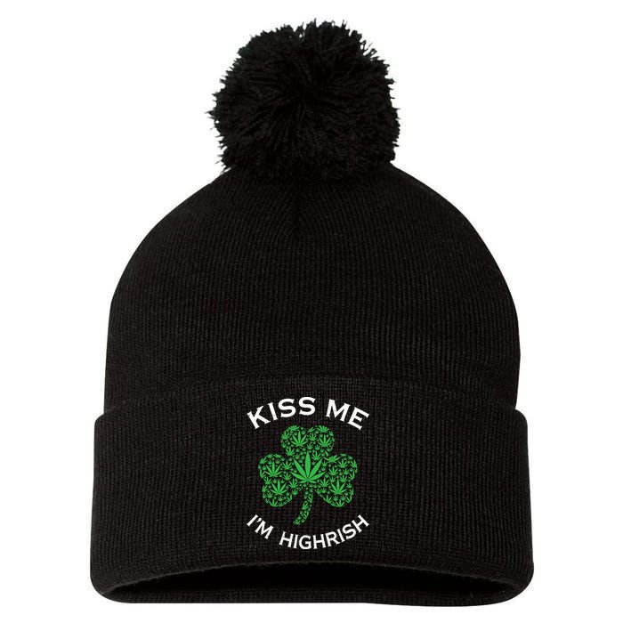 Kiss Me I'm Highrish Clover Marijuana Funny Irish St Patrick Day Pom Pom 12in Knit Beanie