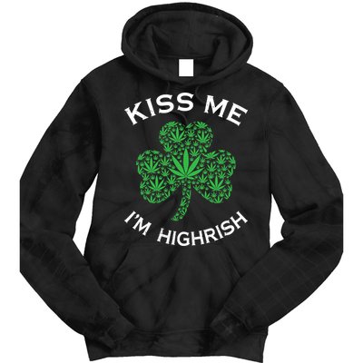Kiss Me I'm Highrish Clover Marijuana Funny Irish St Patrick Day Tie Dye Hoodie