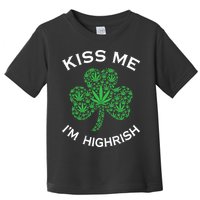 Kiss Me I'm Highrish Clover Marijuana Funny Irish St Patrick Day Toddler T-Shirt