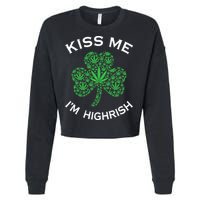 Kiss Me I'm Highrish Clover Marijuana Funny Irish St Patrick Day Cropped Pullover Crew