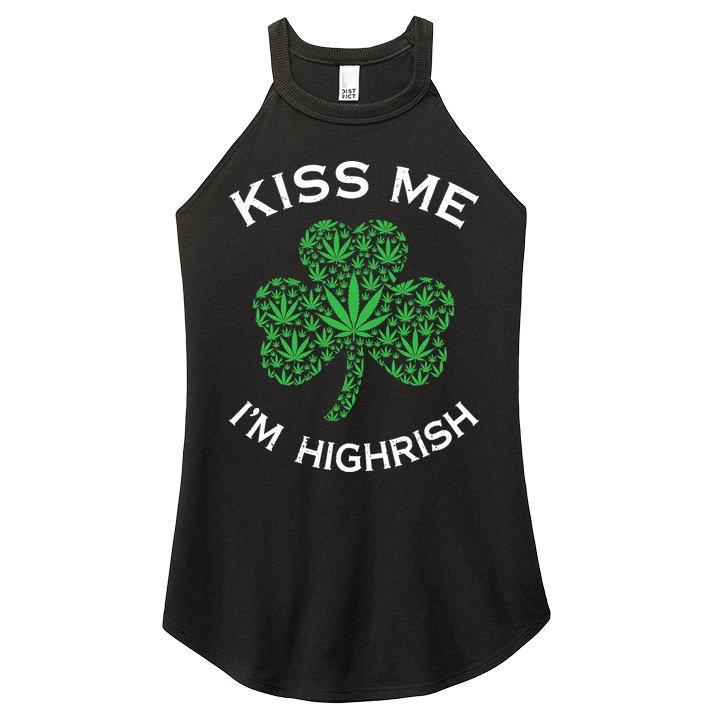 Kiss Me I'm Highrish Clover Marijuana Funny Irish St Patrick Day Women's Perfect Tri Rocker Tank