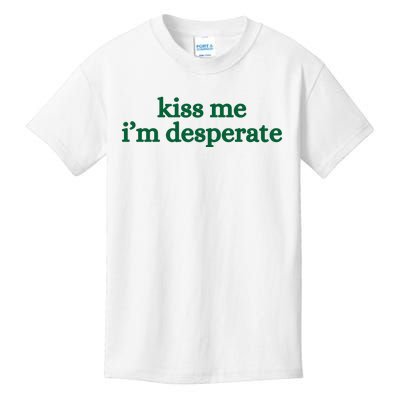 Kiss Me I’M Desperate Kids T-Shirt