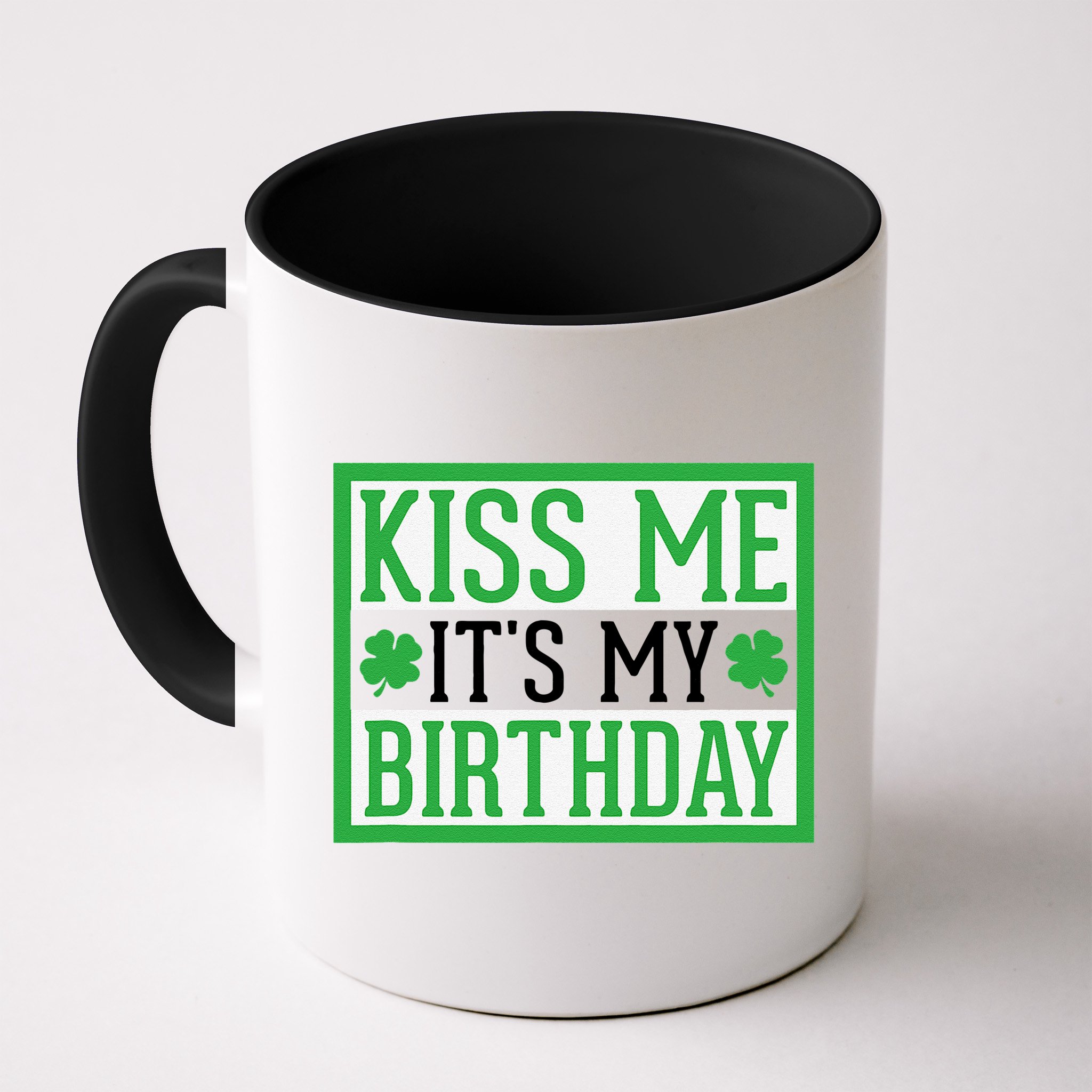 Kiss Me It's My Birthday Cute St. Patrick's Day Irish Funny Mug