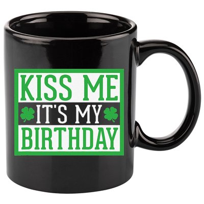 Kiss Me It's My Birthday Cute St. Patrick's Day Irish Funny 11oz C Handle Ceramic Mug