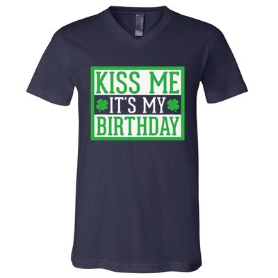 Kiss Me It's My Birthday Cute St. Patrick's Day Irish Funny V-Neck T-Shirt