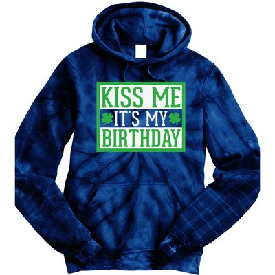 Kiss Me It's My Birthday Cute St. Patrick's Day Irish Funny Tie Dye Hoodie