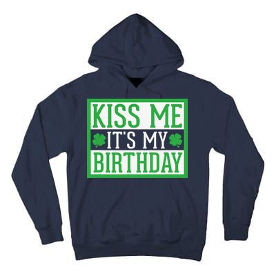 Kiss Me It's My Birthday Cute St. Patrick's Day Irish Funny Tall Hoodie