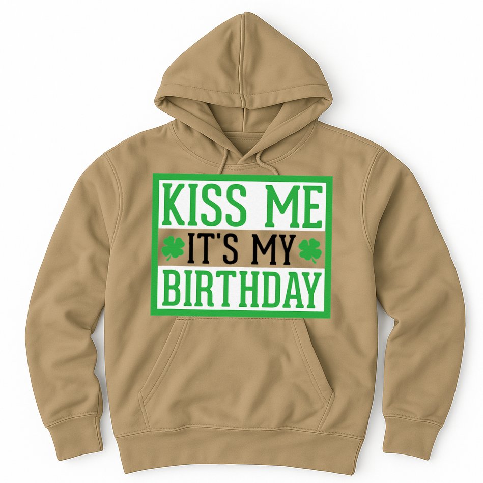 Kiss Me It's My Birthday Cute St. Patrick's Day Irish Funny Hoodie