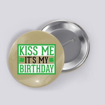 Kiss Me It's My Birthday Cute St. Patrick's Day Irish Funny Button