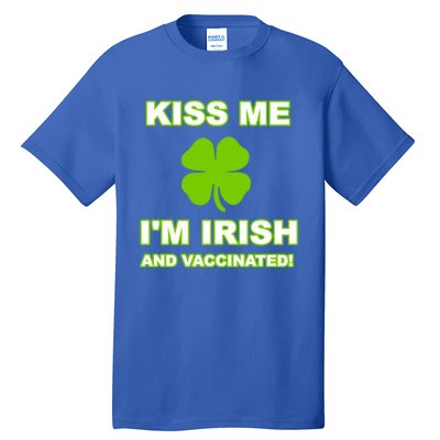 Kiss Me I'm Irish And Vaccinated St Patrick's Day Saint Gift Tall T-Shirt