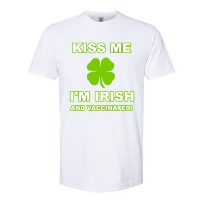 Kiss Me I'm Irish And Vaccinated St Patrick's Day Saint Gift Softstyle CVC T-Shirt