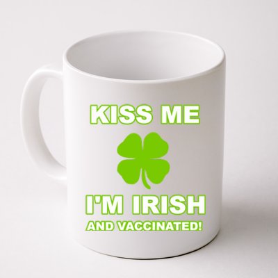 Kiss Me I'm Irish And Vaccinated St Patrick's Day Saint Gift Coffee Mug