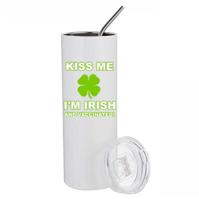 Kiss Me I'm Irish And Vaccinated St Patrick's Day Saint Gift Stainless Steel Tumbler