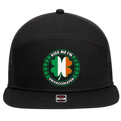 Kiss Me I'm Unvaccinated Funny Saint Patrick's Day 7 Panel Mesh Trucker Snapback Hat