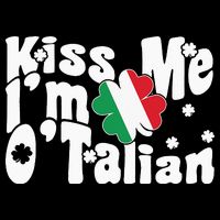 Kiss Me I'm O'Talian Funny Italian St Patrick's Day T-Shirt