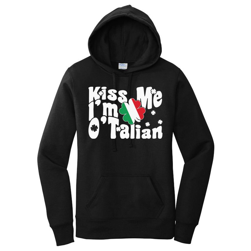 Kiss Me I'm O'Talian Funny Italian St Patrick's Day Women's Pullover Hoodie