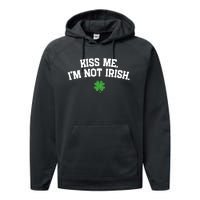 Kiss Me I'm Not Irish St Patricks Day Gifts Shamrock Performance Fleece Hoodie