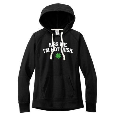 Kiss Me I'm Not Irish St Patricks Day Gifts Shamrock Women's Fleece Hoodie