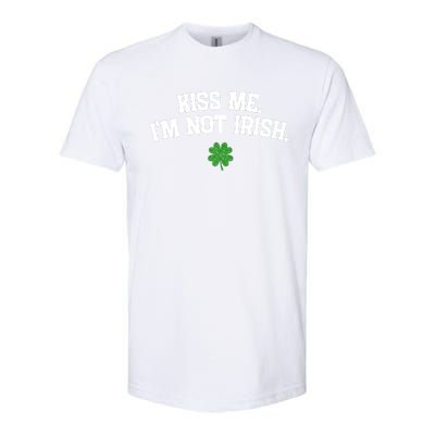 Kiss Me I'm Not Irish St Patricks Day Gifts Shamrock Softstyle CVC T-Shirt