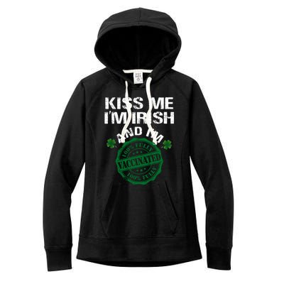 Kiss Me I'm Irish I Am Vaccinated Pro Vaccine Gift Women's Fleece Hoodie