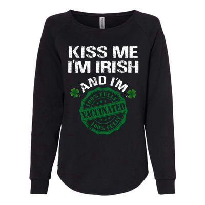 Kiss Me I'm Irish I Am Vaccinated Pro Vaccine Gift Womens California Wash Sweatshirt