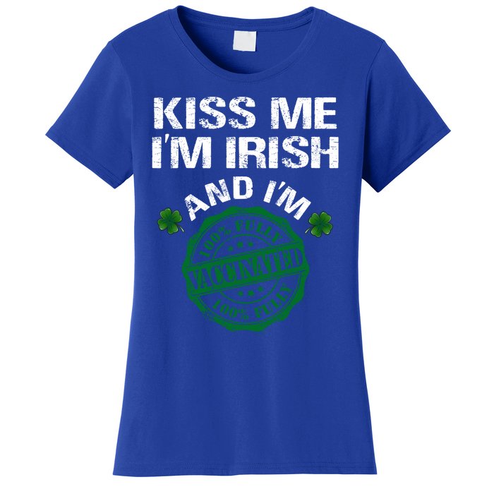 Kiss Me I'm Irish I Am Vaccinated Pro Vaccine Gift Women's T-Shirt