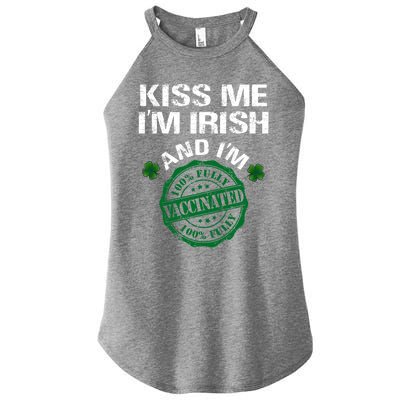 Kiss Me I'm Irish I Am Vaccinated Pro Vaccine Gift Women's Perfect Tri Rocker Tank