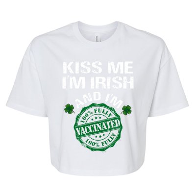 Kiss Me I'm Irish I Am Vaccinated Pro Vaccine Gift Bella+Canvas Jersey Crop Tee