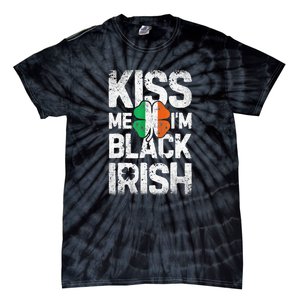 Kiss Mee I'm Black Irish St. Patricks Day Quote Tie-Dye T-Shirt