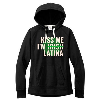 Kiss Me I’M Irish Latina Funny Hispanic St Patricks Day Women's Fleece Hoodie