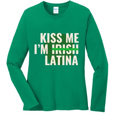 Kiss Me I’M Irish Latina Funny Hispanic St Patricks Day Ladies Long Sleeve Shirt