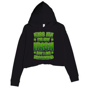 Kiss Me I'm Not Irish But I Am Vaccinated Gift Crop Fleece Hoodie