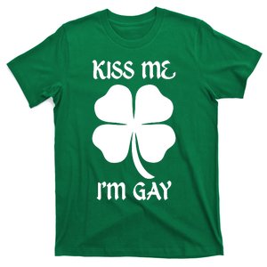 Kiss Me I’M Gay Four Leaf Clover Funny St Patricks Day T-Shirt