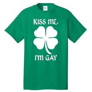 Kiss Me I’M Gay Four Leaf Clover Funny St Patricks Day Tall T-Shirt