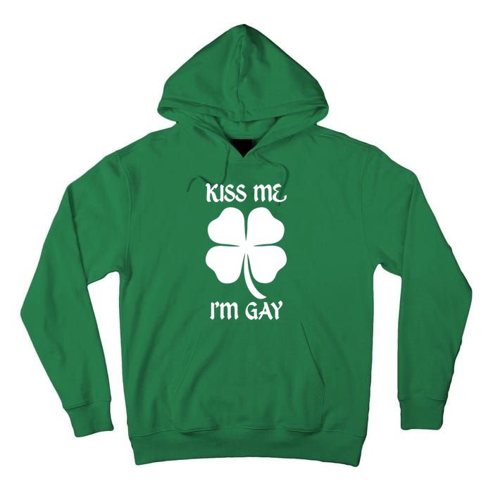 Kiss Me I’M Gay Four Leaf Clover Funny St Patricks Day Tall Hoodie