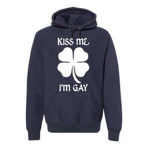 Kiss Me I’M Gay Four Leaf Clover Funny St Patricks Day Premium Hoodie