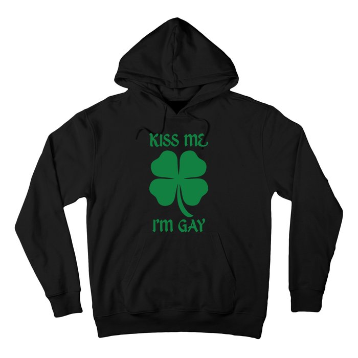 Kiss Me I’M Gay Four Leaf Clover Funny St Patricks Day Hoodie