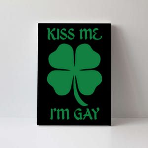 Kiss Me I’M Gay Four Leaf Clover Funny St Patricks Day Canvas